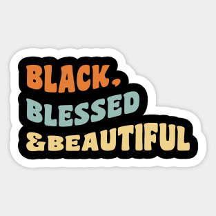 Black blessed and beautiful Sticker